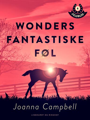 Fuldblod 6: Wonders fantastiske føl