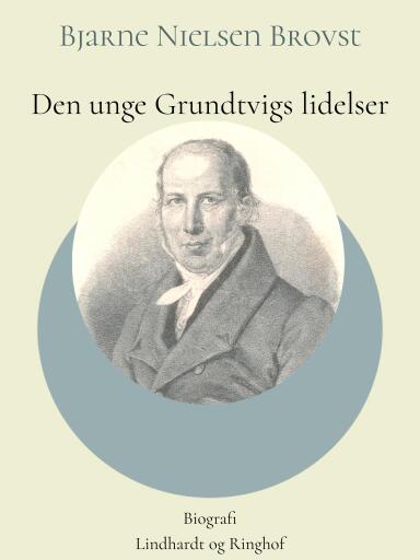 Den unge Grundtvigs lidelser