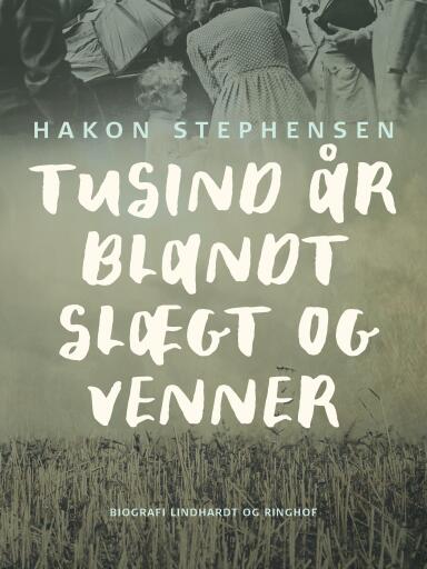 Tusind år blandt slægt og venner