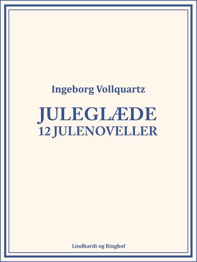 Juleglæde: 12 julenoveller
