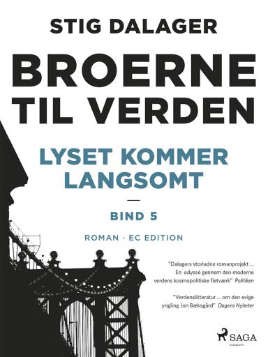 Lyset kommer langsomt – Broerne til verden 5