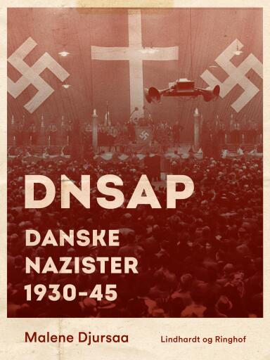 DNSAP. Danske nazister 1930–45