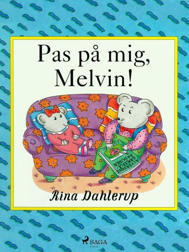 Pas på mig, Melvin!