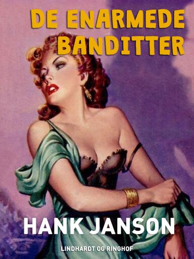De enarmede banditter