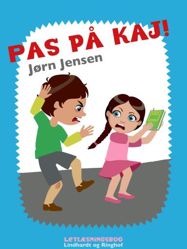 Pas på Kaj!