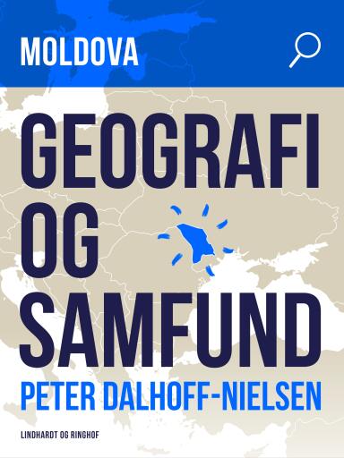Moldova. Geografi og samfund