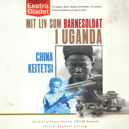 Mit liv som barnesoldat i Uganda