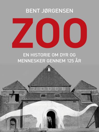Zoo. En historie om dyr og mennesker gennem 125 år
