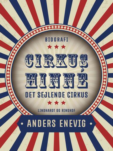 Cirkus Hinné. Det sejlende cirkus