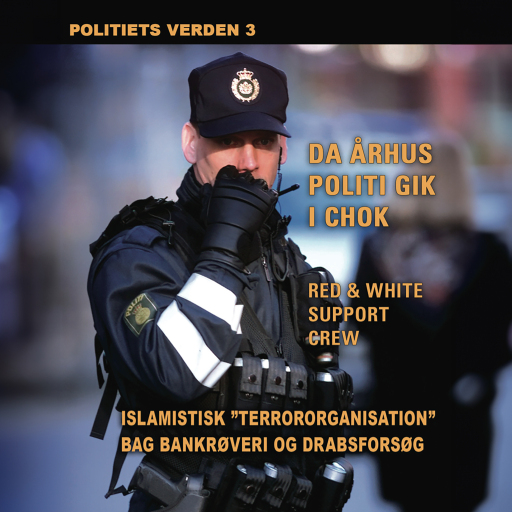 Islamistisk terrororganisation bag bankrøveri og drabsforsøg. Politiets verden 3