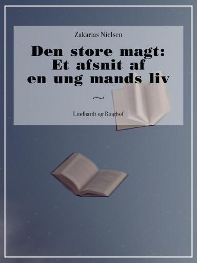 Den store magt: Et afsnit af en ung mands liv