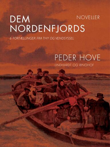 Dem nordenfjords: 6 fortællinger fra Thy og Vendsyssel