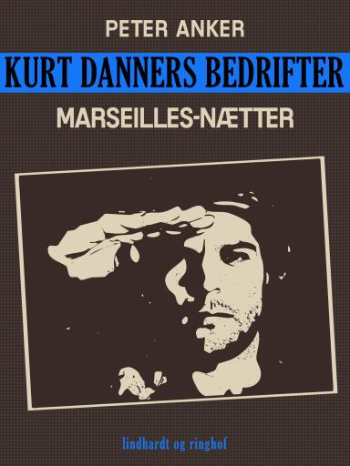 Kurt Danners bedrifter: Marseilles–nætter