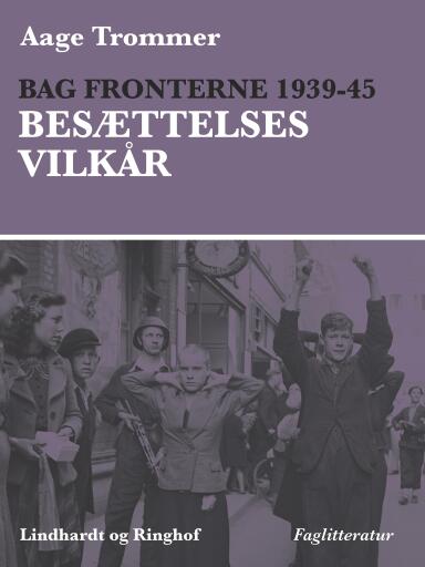 Bag fronterne 1939–45 – Besættelsesvilkår