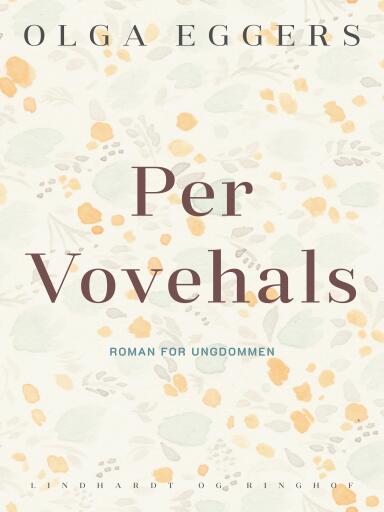 Per Vovehals. Roman for ungdommen