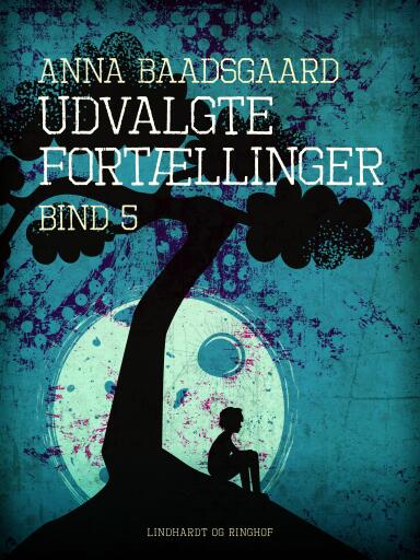 Udvalgte fortællinger. Bind 5