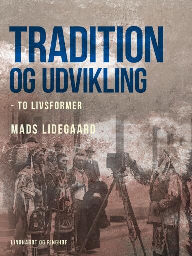 Tradition og udvikling – to livsformer