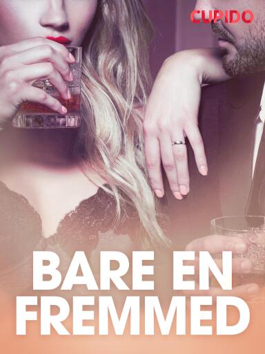 Portada del libro «Bare en fremmed – erotiske noveller», de Cupido