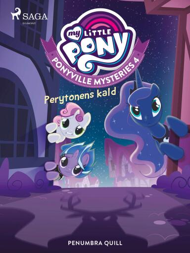 My Little Pony – Ponyville Mysteries 4 – Perytonens kald
