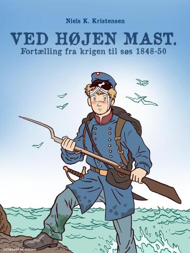 Ved højen mast. Fortælling fra krigen til søs 1848–50