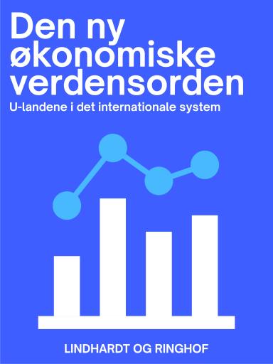 Den ny økonomiske verdensorden. U–landene i det internationale system