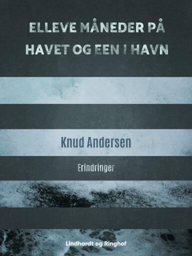 Portada del libro «Elleve måneder på havet og een i havn», de Knud Andersen