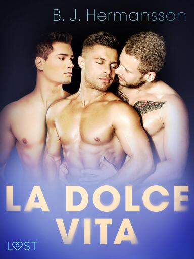 La dolce vita – erotisk novelle