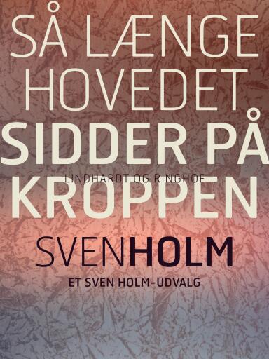 Så længe hovedet sidder på kroppen