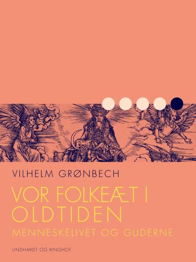 Vor folkeæt i oldtiden: Menneskelivet og guderne