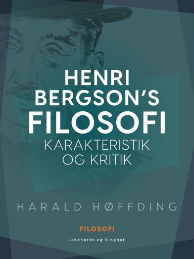 Henri Bergson's filosofi – Karakteristik og kritik