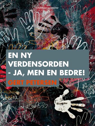 En ny verdensorden – ja, men en bedre!