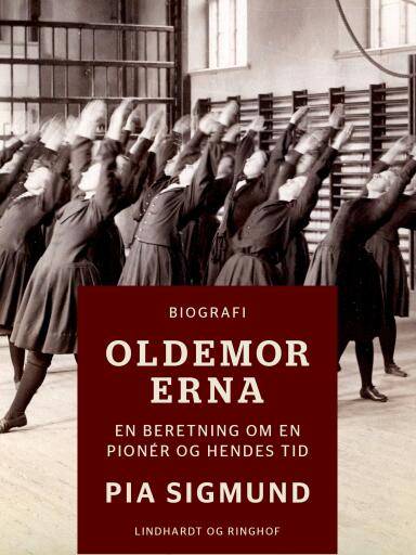 Oldemor Erna – En beretning om en pionér og hendes tid