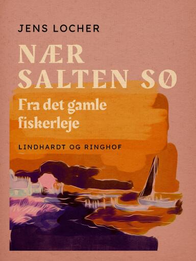 Nær salten sø. Fra det gamle fiskerleje