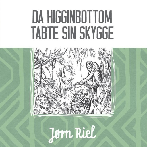 Da Higginbottom tabte sin skygge