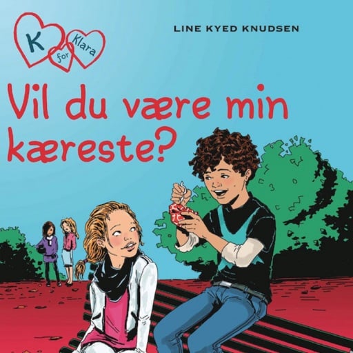 K for Klara 2: Vil du være min kæreste?