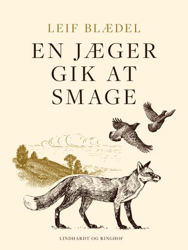 En jæger gik at smage
