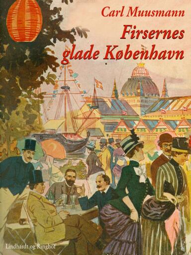 Portada del libro «Firsernes glade København: Erindringer og oplevelser», de Carl Muusmann