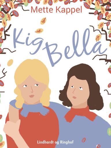Kig Bella