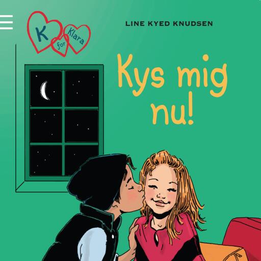 K for Klara 3: Kys mig nu!