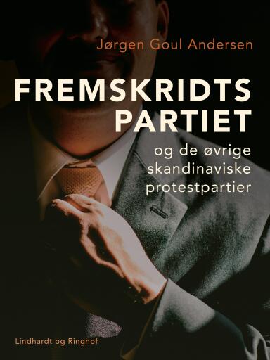 Fremskridtspartiet og de øvrige skandinaviske protestpartier