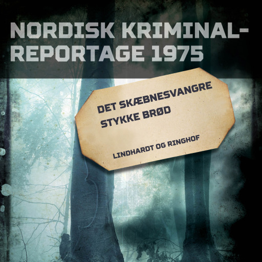 Det skæbnesvangre stykke brød