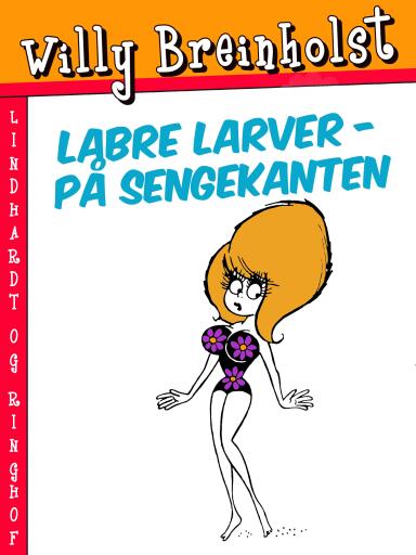Labre larver - på sengekanten