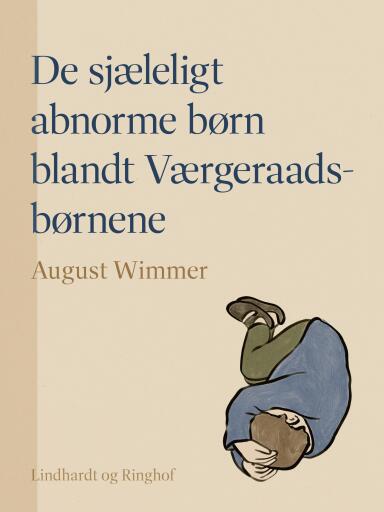 De sjæleligt abnorme børn blandt Værgeraads–børnene