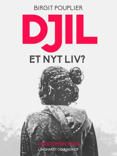 Djil – et nyt liv?