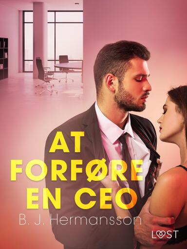 At forføre en CEO – erotisk novelle