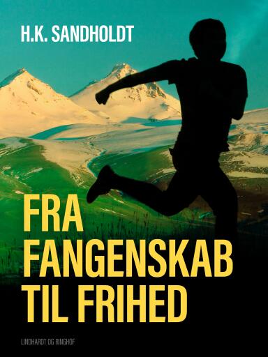 Fra fangenskab til frihed