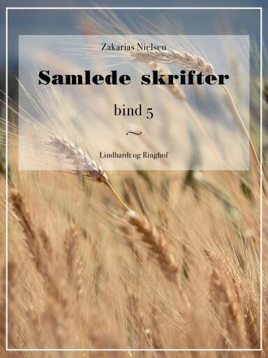 Samlede skrifter. Bind 5