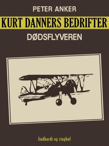 Kurt Danners bedrifter: Dødsflyveren