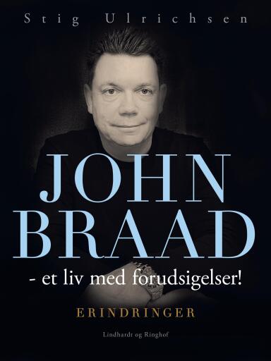 John Braad – et liv med forudsigelser!