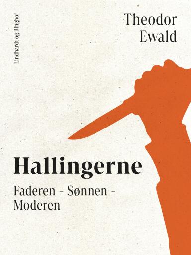 Hallingerne. Faderen – Sønnen – Moderen